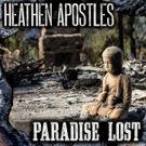 Heathen Apostles Release Release Benefit Song 'Paradise Lost' For The Victims Of Cali