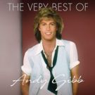 Andy Gibb's Top Hits Collected For THE VERY BEST OF ANDY GIBB Out April 13