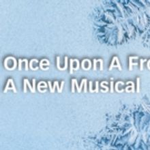 ONCE UPON A FROST: A NEW MUSICAL Comes To Festival Players Next Year