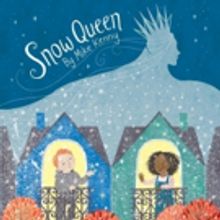 The Point Announces Christmas Show SNOW QUEEN by Mike Kenny
