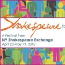 NY Shakespeare Exchange To Produce All-inclusive Shakespeare Festival This Spring