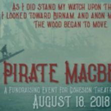Cohesion Theatre Company Announces Pirate Macbeth  Fundraising Event