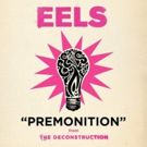 The EELS New Single PREMONITION Premieres Today