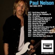 Virtuoso Blues/Rock Guitarist Paul Nelson Announces 2018 North American Tour Dates