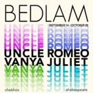 Bedlam's UNCLE ROMEO VANYA JULIET Begins Performances Off-Broadway At The Mezzanine…
