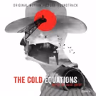 THE COLD EQUATIONS Soundtrack Featuring Members of Bon Iver, Arcade Fire, and More…