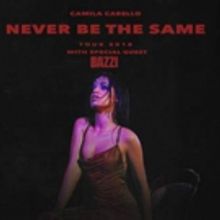 Camila Cabello Announces Bazzi As Special Guest For Sold-Out NEVER BE THE SAME Tour