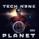 Tech N9ne's PLANET Album Lands #1 On Multiple Charts + PLANET TOUR Kicks Off In April
