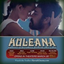 KULEANA Expands to Regal Theaters in Oahu After Successful Opening Weekend