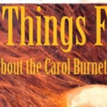 SAY THINGS FUNNY: A Loving Tribute To Carol Burnett Comes to Playhouse on Park