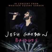Josh Groban's Sold-Out Bridges Concert at Madison Square Garden Comes to Cinemas…