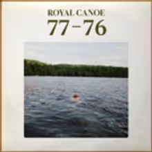 Royal Canoe Unleash New Single '77-76' In Advance Of New Album