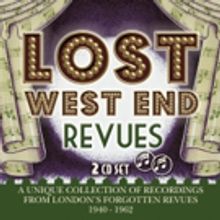 New Album 'Lost West End Revues' Celebrates London's Forgotten Revues