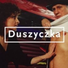 DUSZYCZKA Playing at Teatr Narodowy 1/29
