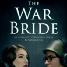THE WAR BRIDE: An Interactive Headphone Opera Will Premiere At Luminaria Festival