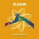 Slushii Teams Up with Sofia Reyes for 'Never Let You Go'