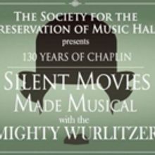 Society for the Preservation of Music Hall Presents Silent Movies Made Musical