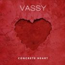 Vassy's New Single CONCRETE HEART Out Now