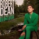 Robert Dean's Comedy Album (IT'S NOT EASY) BEING DEAN Out 4/12 on Sure Thing Records