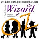 THE WIZARD OF OZ To Open The Encore Theatre District 2018-19 Season