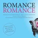 ROMANCE ROMANCE Comes to Above The Stag Theatre