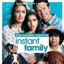 INSTANT FAMILY Arrives On Digital 2/19 & On Blu-ray/DVD 3/5