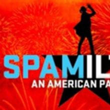 SPAMILTON Comes to the Hobby Center