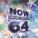'NOW That's What I Call Music! 64' to Be Released This November