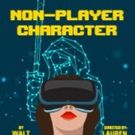 San Francisco Playhouse presents NON-PLAYER CHARACTER