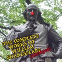Waukesha Civic Theatre Presents THE COMPLETE WORKS OF WILLIAM SHAKESPEARE (ABRIDGED)