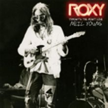 Neil Young Set To Release ROXY TONIGHT'S THE NIGHT LIVE On 4/21