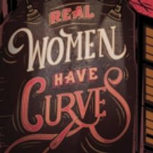 Josefina Lopez's REAL WOMEN HAVE CURVES Opens Second Season At The Garry Marshall…