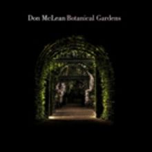 Singer/Songwriter Don McLean Readies BOTANICAL GARDENS For March 23 Release