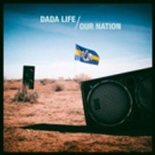 DADA LIFE Announce New Full-Length Album OUR NATION & Release HIGHER THAN THE SUN…