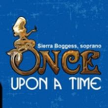 ONCE UPON A TIME at the CAPITOL THEATRE Featuring Broadway Star Sierra Boggess, The W