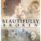 Big Film Factory Acquires Feature Film BEAUTIFULLY BROKEN To Be Released Nationwide…