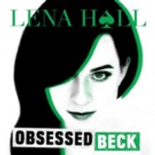 Lena Hall's Latest OBSESSED: BECK Now Available for Pre-Order