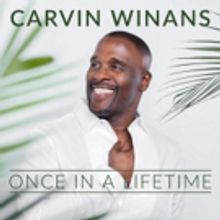 Multi-Grammy Winner Carvin Winans Releases New Single ONCE IN A LIFETIME