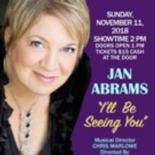 Jan Abrams Will Perform Veterans Day Show 'I'll Be Seeing You'