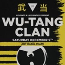 III Points Brings Wu-Tang Clan To Miami For Art Basel Concert Series