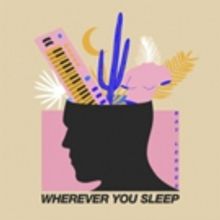 Bay Ledges' Latest Single WHEREVER YOU SLEEP Out Today