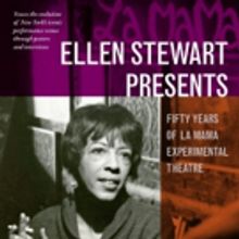 'Ellen Stewart Presents: Fifty Years of La MaMa Experimental Theatre' Book Released T