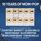10 Years Of Mom+Pop Anniversary Concert On Sale Today