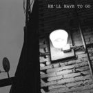 Los Cenzontles and David Hildalgo Release 'He'll Have to Go' Today