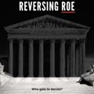 VIDEO: Watch the Trailer for Netflix's New Documentary REVERSING ROE