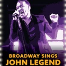 Eden Espinosa, J. Harrison Ghee & More Stars Set For BROADWAY SINGS JOHN LEGEND