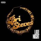 Bri Steves Releases New Track, 'Late Night'