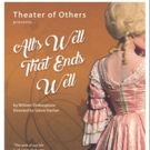 San Francisco's Theater of Others to Stage ALL'S WELL THAT ENDS WELL
