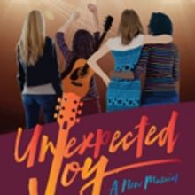 UNEXPECTED JOY Opens Tonight