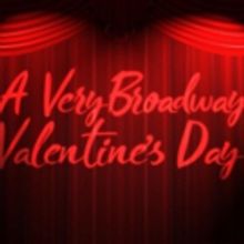A Very Broadway Valentine's Day at 54 Below